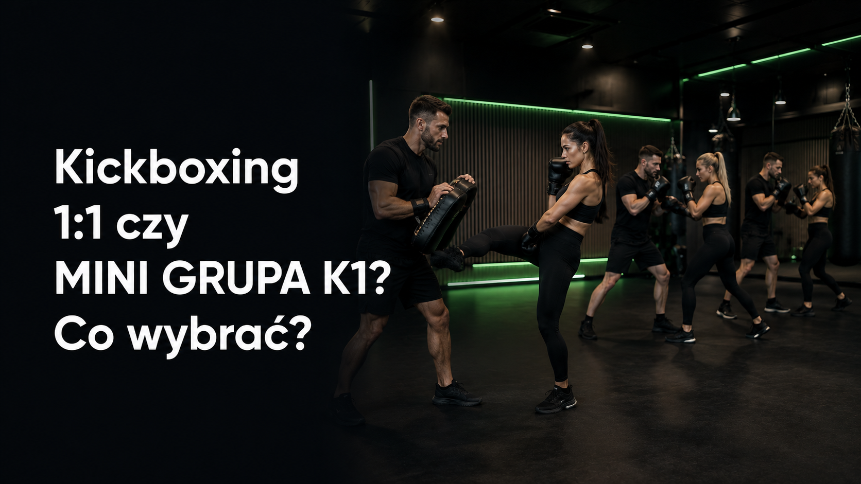 Trening kickboxingu 1 na 1 oraz trening w MINI GRUPIE K1